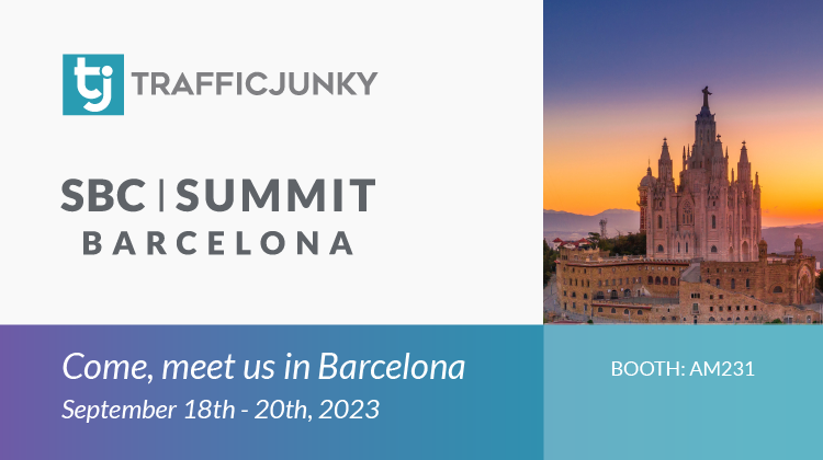Meet TrafficJunky at SBC Summit Barcelona from 18th to 20th Sep