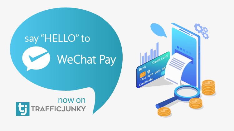 WeChat Pay TrafficJunky Guide