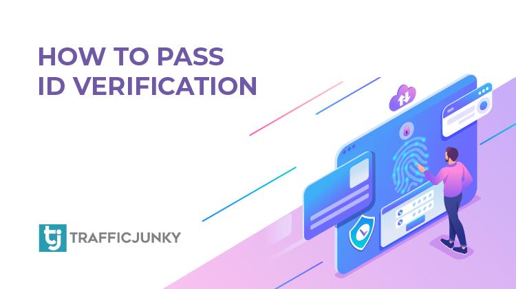 Learn how to pass ID verification on TrafficJunky and get started creating campaigns today
